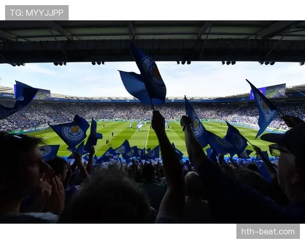 莱斯特城反击战术持续升级,赛季表现亮眼剑指新高分 莱斯特城反击战术持续升级,赛季表现亮眼剑指新高分